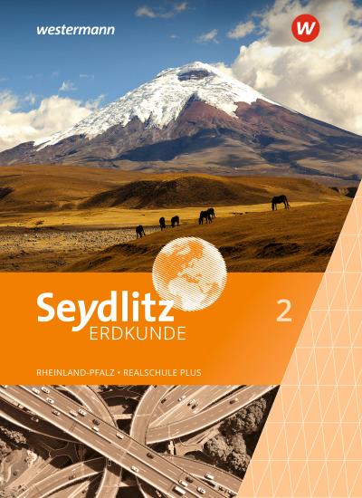 Seydlitz Erdkunde 2. Schulbuch 2. Für Realschulen plus in Rheinland-Pfalz