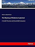 The Mystery of Medicine Explained