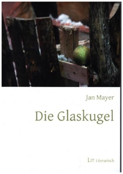 Die Glaskugel