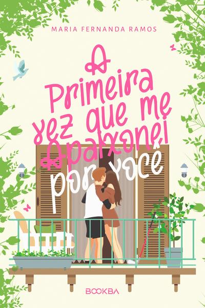 A primeira vez que me apaixonei por você