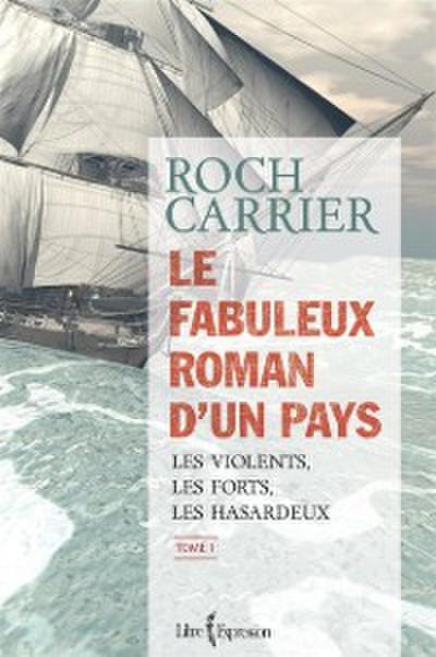 Le Fabuleux Roman d’’un pays, tome 1