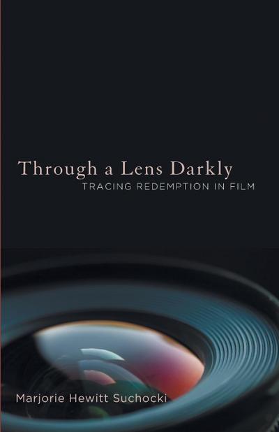 Through a Lens Darkly