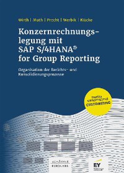 Konzernrechnungslegung mit SAP S4/HANA for Group Reporting