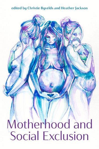 Motherhood and Social Exclusion