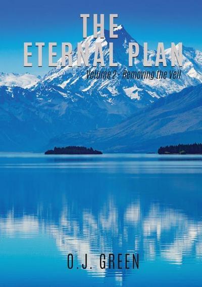 The Eternal Plan Volume 2 - Removing the Veil