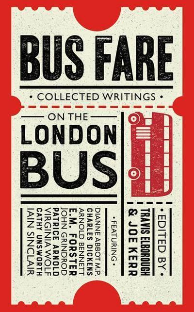 Bus Fare: Collected Writings on the London Bus