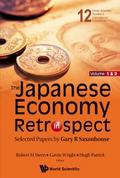 Japanese Economy In Retrospect, The: Selected Papers By Gary R Saxonhouse (In 2 Volumes)