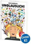 Unglaublich!