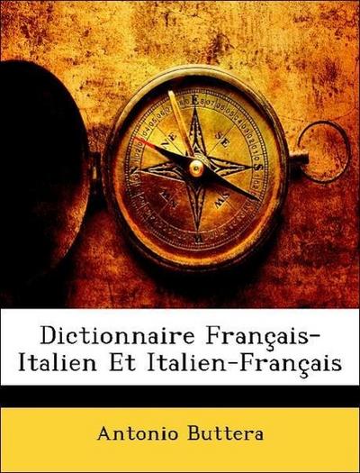 Dictionnaire Français-Italien Et Italien-Français - Antonio Buttera