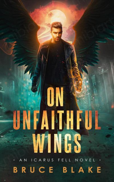 On Unfaithful Wings (An Icarus Fell Novel, #1)