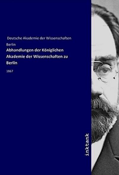 Abhandlungen der Königlichen Akademie der Wissenschaften zu Berlin
