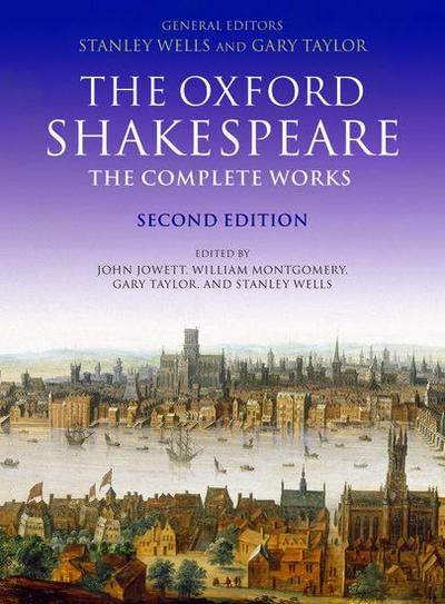 The Oxford Shakespeare. The Complete Works - Stanley Wells