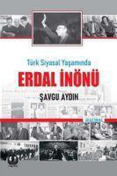 Türk Siyasal Yasaminda Erdal Inönü