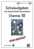 Chemie 10 - Schulaufgaben von bayerischen Gymnasien mit Lösungen