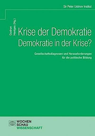 Krise der Demokratie - Demokratie in der Krise?