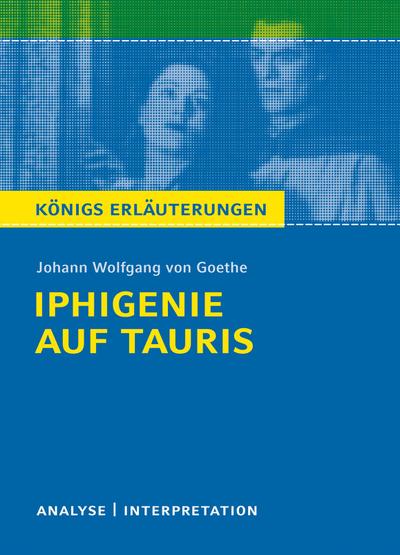 Iphigenie auf Tauris. Textanalyse und Interpretation
