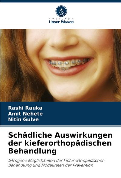 Schädliche Auswirkungen der kieferorthopädischen Behandlung
