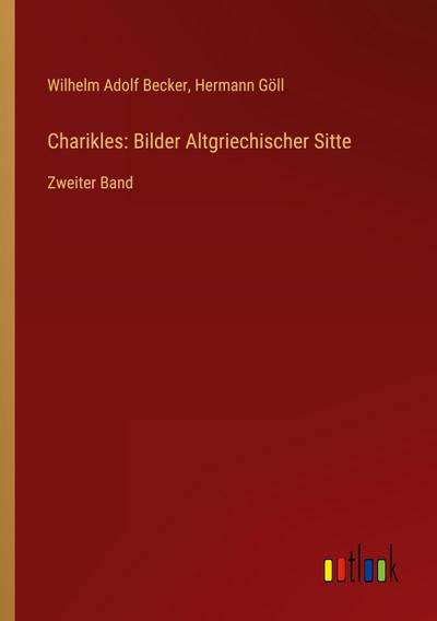 Charikles: Bilder Altgriechischer Sitte