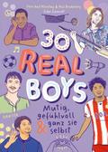 30 Real Boys - mutig, gefühlvoll und ganz sie selb