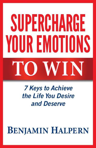 Supercharge Your Emotions to Win