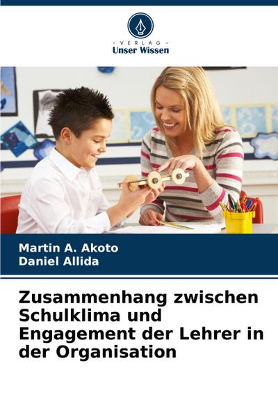 Zusammenhang zwischen Schulklima und Engagement der Lehrer in der Organisation