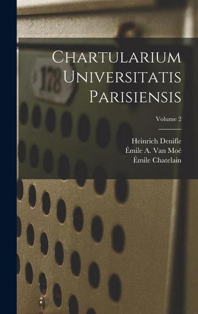 Chartularium Universitatis Parisiensis; Volume 2