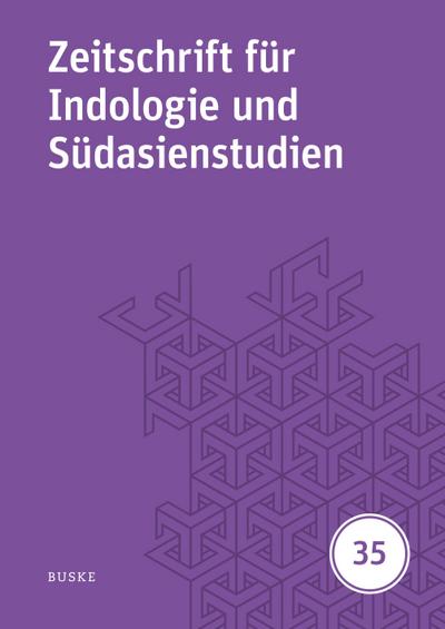 Zeitschrift für Indologie und Südasienstudien 35
