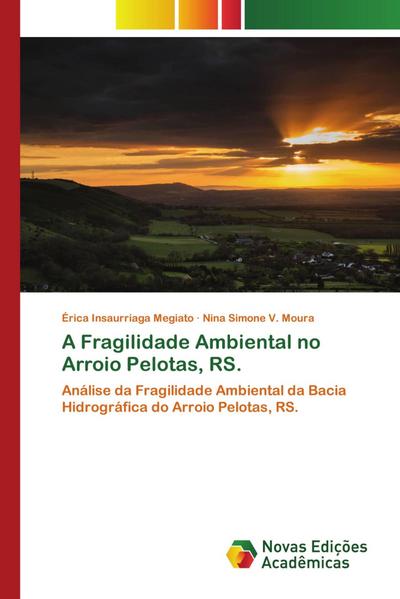 A Fragilidade Ambiental no Arroio Pelotas, RS.