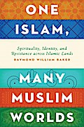 One Islam, Many Muslim Worlds