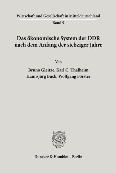 Das ökonomische System der DDR nach dem Anfang der siebziger Jahre.