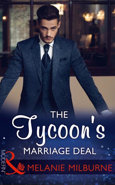 The Tycoon’s Marriage Deal (Mills & Boon Modern)