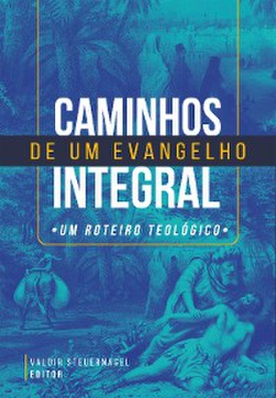 Caminhos de Um Evangelho Integral