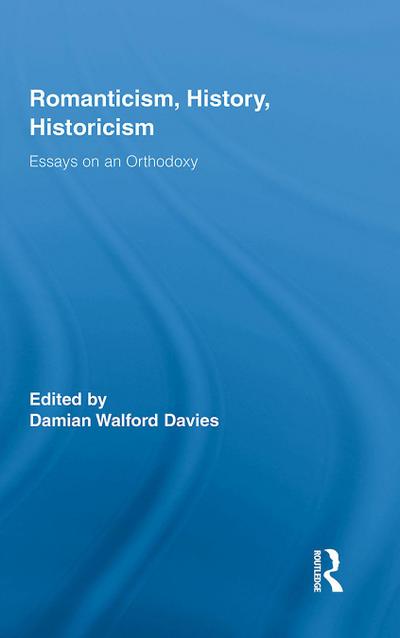 Romanticism, History, Historicism