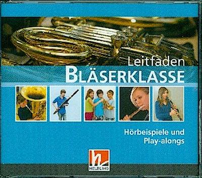 Leitfaden Bläserklasse:  Leitfaden Bläserklasse, 1 Audio-CD