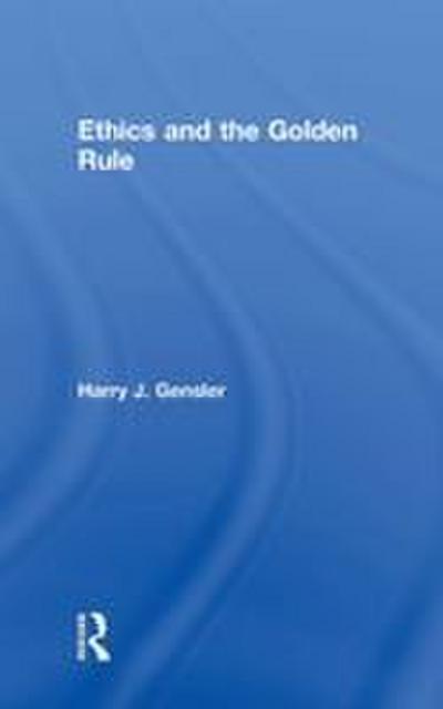 Ethics and the Golden Rule