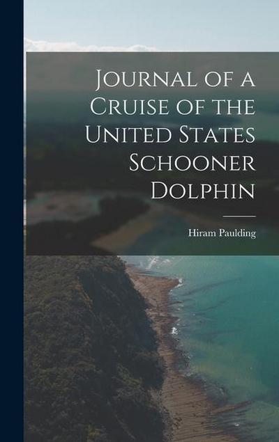 Journal of a Cruise of the United States Schooner Dolphin