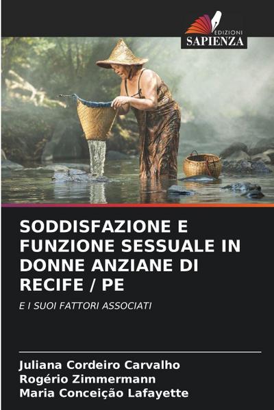 SODDISFAZIONE E FUNZIONE SESSUALE IN DONNE ANZIANE DI RECIFE / PE