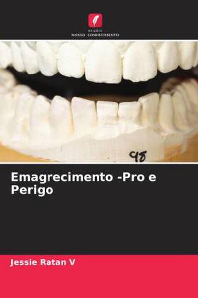 Emagrecimento -Pro e Perigo