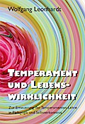 Temperament und Lebenswirklichkeit