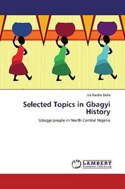 Selected Topics in Gbagyi History