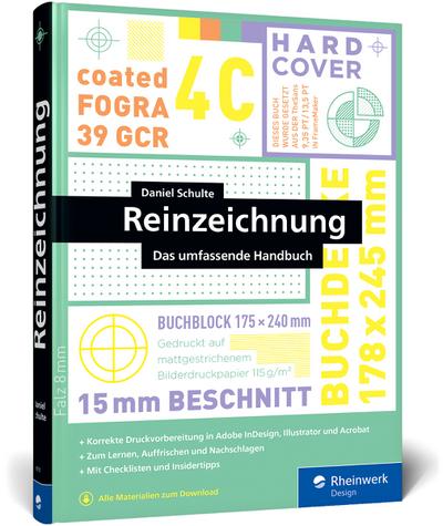 Reinzeichnung: Das umfassende Handbuch zur Druckvorbereitung in InDesign, Illustrator und Acrobat. Mit Checklisten und Insidertipps
