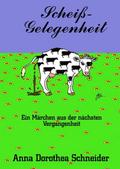 Scheiß-Gelegenheit