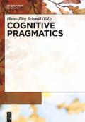 Cognitive Pragmatics Hans-Jörg Schmid Editor