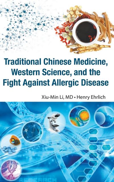 TRADITIONAL CHINESE MEDICINE, WESTERN SCIENCE, AND THE FIGHT AGAINST ALLERGIC DISEASE