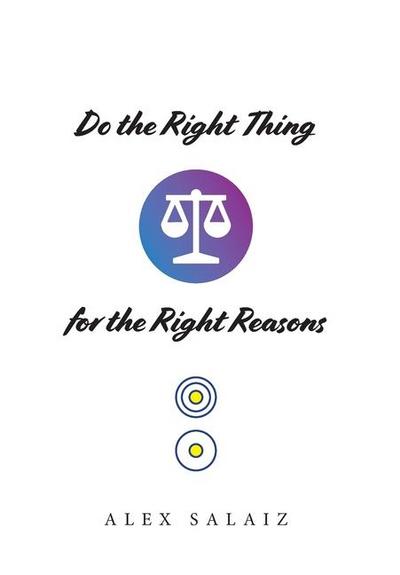 Do the Right Thing for the Right Reasons