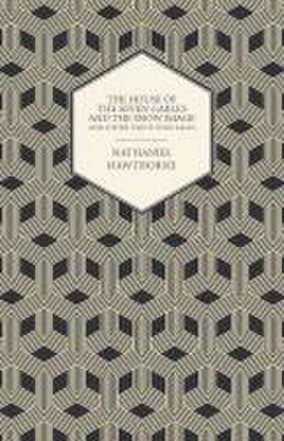 The House of the Seven Gables and the Snow Image and Other Twice-Told Tales