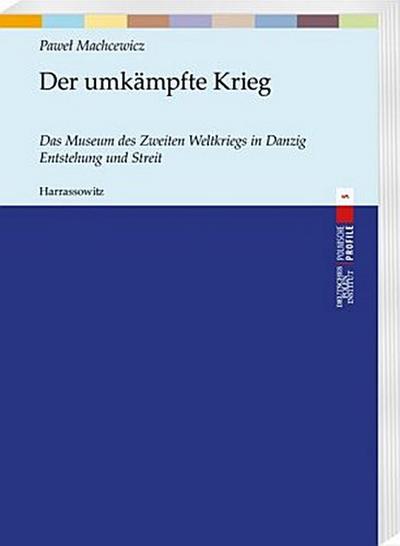 Der umkämpfte Krieg