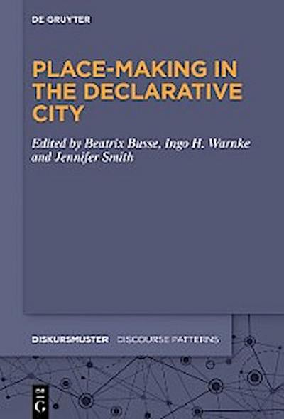 Place-Making in the Declarative City