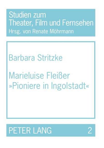 Marieluise Fleisser ’Pioniere in Ingolstadt’