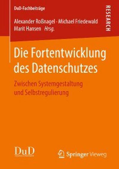 Die Fortentwicklung des Datenschutzes